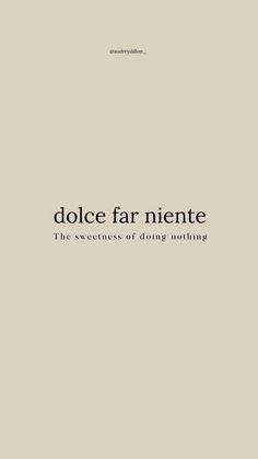 a book cover with the words dolce far niente in black and white