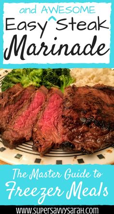 steak, broccoli and rice on a plate with the title easy steak marinade