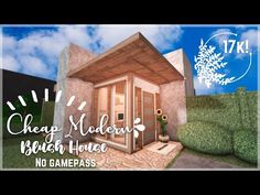 an image of a small house with the words cheap modern beach house no game pass