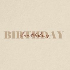 the word birthday written in brown ink