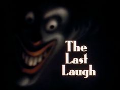 the last laugh movie poster with creepy face and mouth in dark room, close up