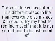 Autoimmune Disease Quotes, Disease Quote, Chronic Pain Awareness, Chronic Migraines, Invisible Illness, Chronic Fatigue, Please Follow Me, Autoimmune Disease, Migraine