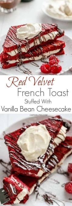 red velvet french toast stuffed with vanilla bean cheesecake