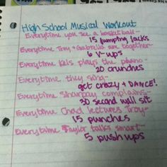 a notebook with writing on it that says high school musical workout 5 hours per week