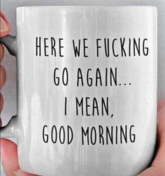 I Mean Good Morning, Meant To Be Quotes, Tumbler Cups Diy, Weird Text, Mom Mug