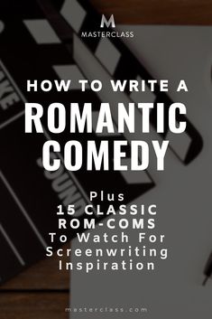 the title for how to write a romantic comedy, written in black and white text