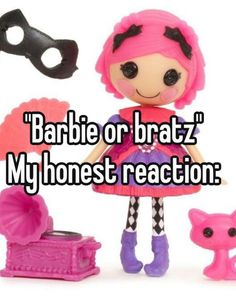 a girl in pink dress next to toys with words barbie or bratz my honest reaction