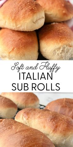 bread rolls stacked on top of each other with the words soft and fluffy italian sub rolls