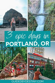 three pictures with the words 3 epic days in portland, or on top and bottom