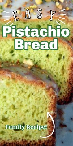 a close up of bread with the words easy pistachio bread