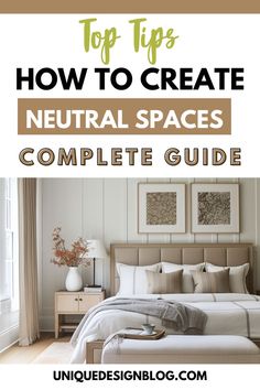 the top tips to create neutral spaces complete guide for decorating your bedroom or living room