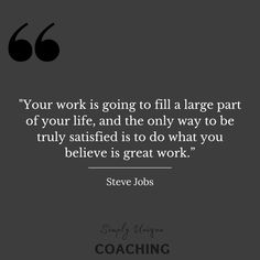 steve jobs quote about life and the work he has done on his job as coach