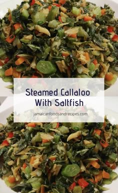 two white plates filled with cooked vegetables and the words steamed calabo with saltfish