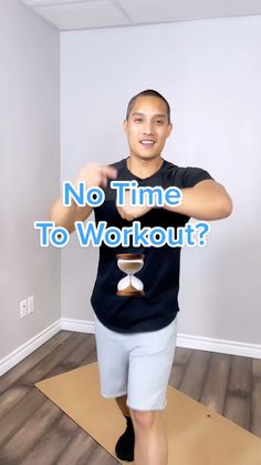 a man standing on a yoga mat with the words no time to workout? in front of him