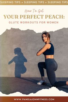 a woman doing squats with the text how to get your perfect peach