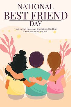 the national best friend day poster with two girls hugging each other and text that reads,