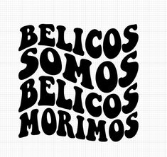 the word belicos is written in black ink