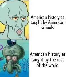 an image of the american history as taught by american school's american history as taught by the rest of the world