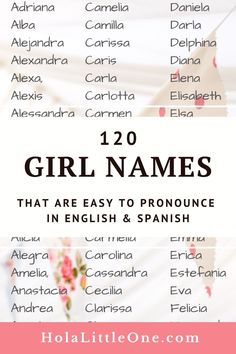 the words girl names that are easy to pronounce in english and spanish on a pink background