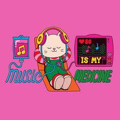 a cartoon cat with headphones and music is my medicine on a pink wallpaper