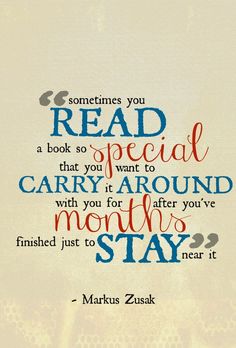 a quote that reads, sometimes you read a book so special carry around the month