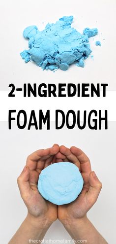 two hands holding a blue foam dough with the words, 2 ingredient foam dough