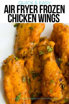 chicken wings with text overlay that reads quick and easy air fryer frozen chicken wings