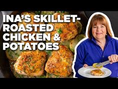 a woman holding a plate with chicken and potatoes on it, next to the words ina's skillet roasted chicken and potatoes