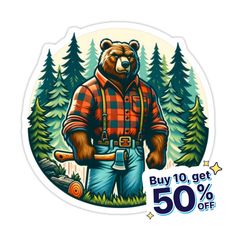 a sticker with a bear wearing overalls and holding a chainsaw in front of trees