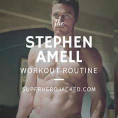 a man with no shirt standing in front of a mirror and the words, the stephen amell workout routine