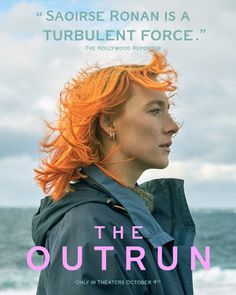 the outrun movie poster with an orange haired woman standing in front of the ocean