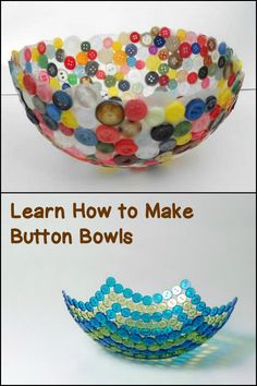 two bowls with buttons in them and the words learn how to make button bowls below