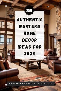 a living room with couches and chairs in the center, text overlay reads 25 authentic western home decor ideas for 2012