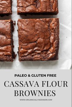 four brownies cut into squares with text overlay reading pale and gluten free cassavaa flour brownies