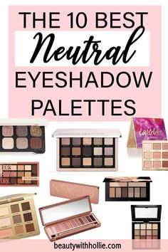 We've put together the very best neutral eyeshadow palettes of all time! With these eyeshadow palettes, you can create any look, from cut-crease to smokey and everyday to party. We've included and reviewed eyeshadow palettes for all budgets and needs. From designer palettes to drugstore ones, we've got you covered! #neutraleyeshadowpalette #beautywithhollie #bestneutralpalette #colourpopeyeshadow #morpheeyeshadow #naked3eyeshadowpalette #toofacedeyeshadow #natashadenonaeyeshadow Best Eyeshadow Pallets, Best Drugstore Eyeshadow Palette, Neutral Easy Eyeshadow, Best Neutral Eyeshadow Palette, Neutral Eye Shadow Palette, One And Done Eyeshadow, Cool Toned Eyeshadow Palette, Best Drugstore Eyeshadow, Affordable Eyeshadow Palettes