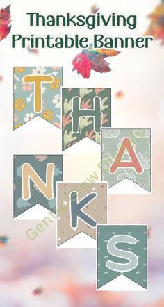 the thanksgiving printable banner is shown with colorful leaves and letters on it, including one letter