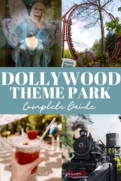 dollywood theme park complete guide with images and text overlaying the title, dollywood theme park complete guide