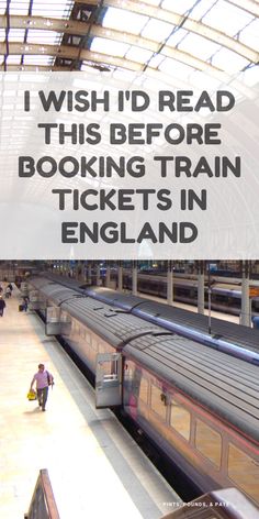 a train station with the words i wish i'd read this before booking train tickets in england