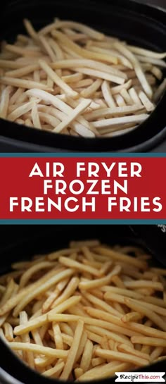 air fryer frozen french fries in the crock pot with text overlay that reads, air fryer frozen french fries