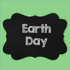 the words earth day written in chalk on a blackboard with green and white background