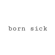 the word born sick written in black on a white background