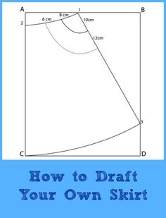 how to draft your own skirt