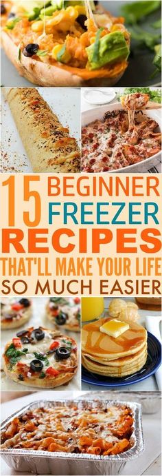 the top ten freezer recipes that will make your life so much easier to eat