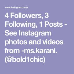 four followers, 3 following 1 posts - see instagram photos and videos from ms karanii @ boldichic