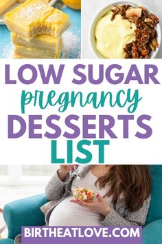 pregnant woman eating desserts with the words low sugar pregancy desserts list