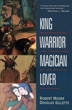 the cover of king warrior magician lover by robert moore, douglas gillette and michael mc