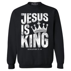 a black sweatshirt with the words jesus is king on it