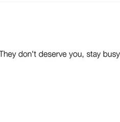 the text reads, they don't reserve you, stay busy