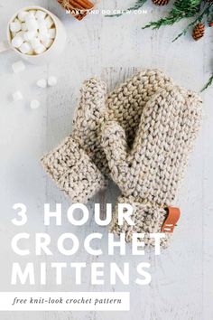 three crochet mittens with text overlay that reads 3 hour crochet mittens