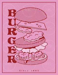 a pink poster with an image of a hamburger stacked on top of each other and the words burger written below it